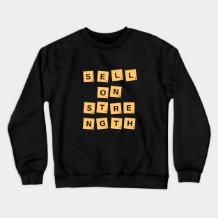 Sell on Strength Crewneck Sweatshirt